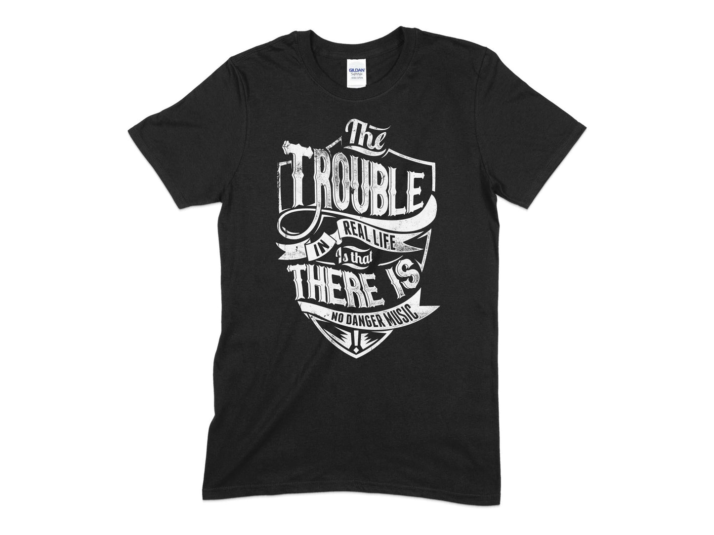 The trouble in real life is that there is no danger music t-shirt - Premium t-shirt from MyDesigns - Just $17.95! Shop now at Lees Krazy Teez