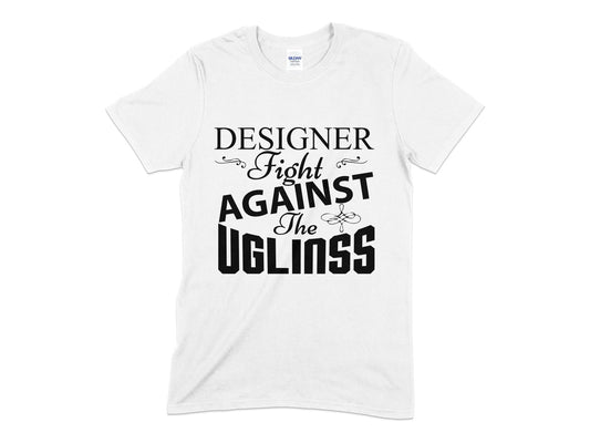 Designer fight against the ugliness Mens womens unisex t-shirt - Premium t-shirt from MyDesigns - Just $21.95! Shop now at Lees Krazy Teez