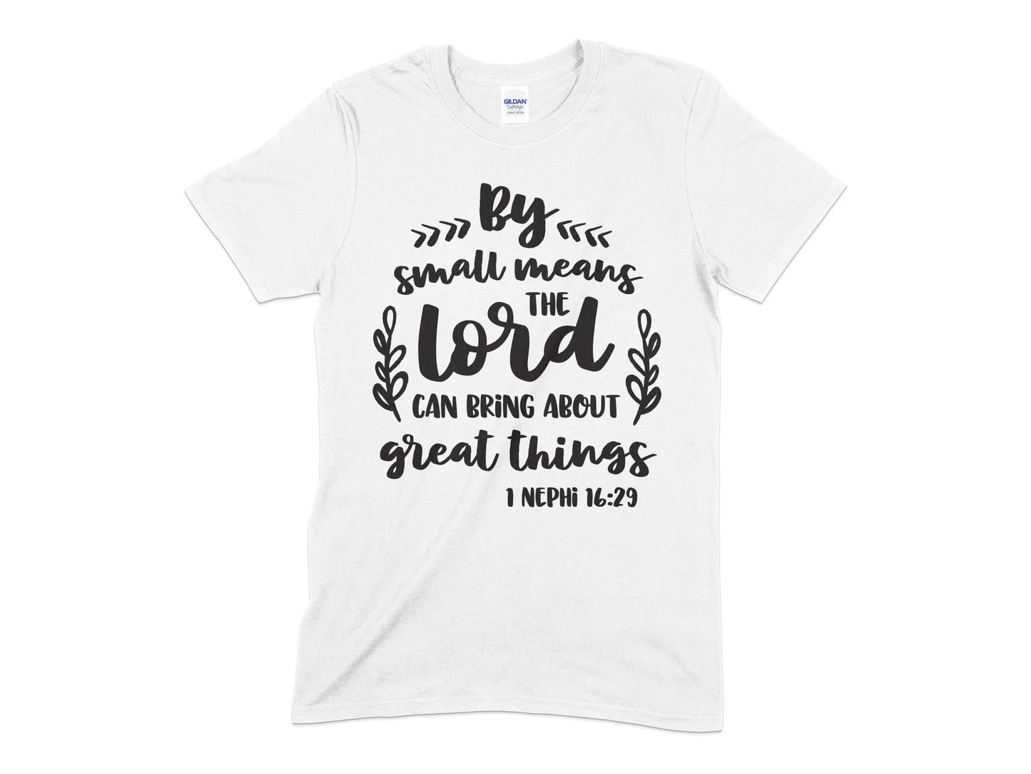 By small means the lord can bring about great things t-shirt - Premium t-shirt from MyDesigns - Just $18.95! Shop now at Lees Krazy Teez