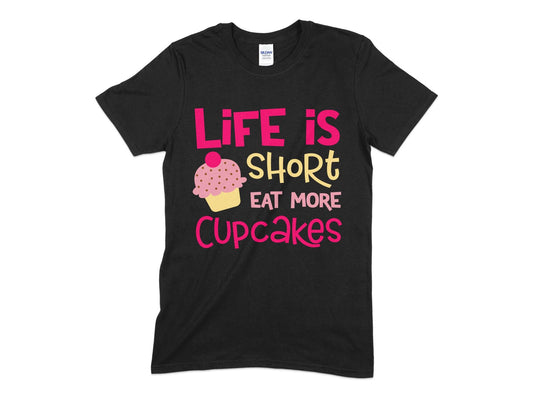 Life is short eat more cupcakes t-shirt - Premium t-shirt from MyDesigns - Just $19.95! Shop now at Lees Krazy Teez