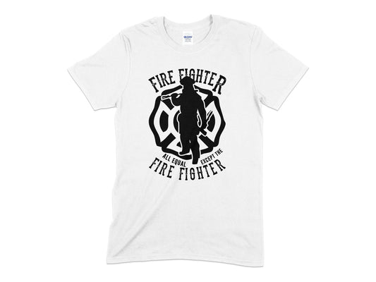fire fighter all equal except the fire fighter - Premium t-shirt from MyDesigns - Just $21.95! Shop now at Lees Krazy Teez