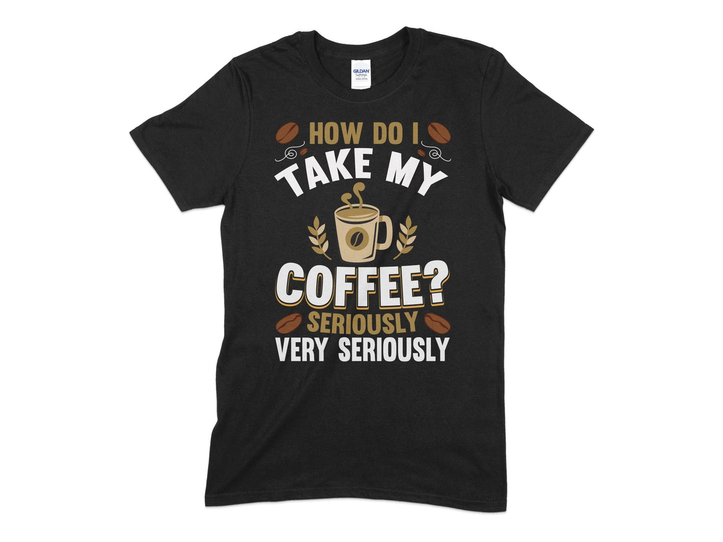 How do i take my coffee - Premium t-shirt from MyDesigns - Just $19.95! Shop now at Lees Krazy Teez