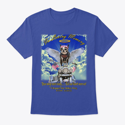 In Memory of Chopper the Biker Dog t-shirt - Premium t-shirt from MyDesigns - Just $19.95! Shop now at Lees Krazy Teez