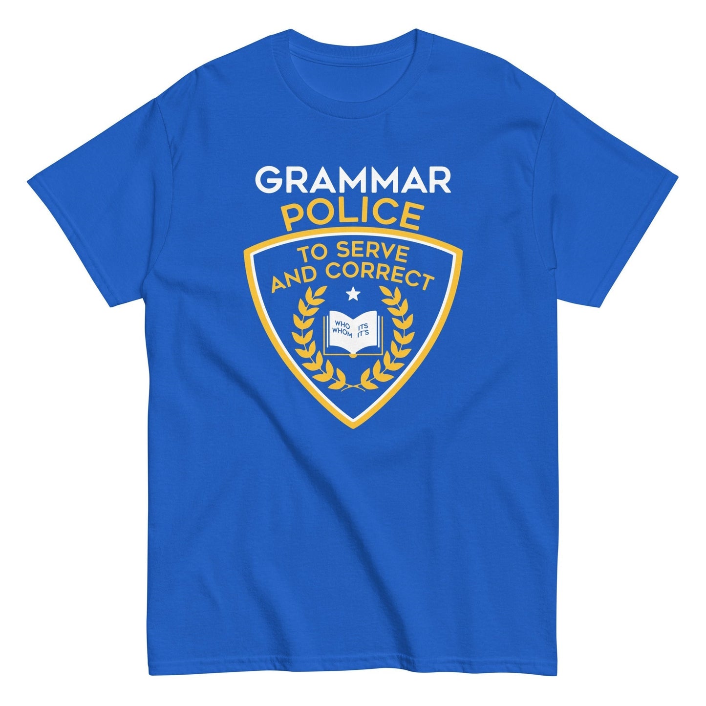 Grammar Police To Serve And Correct funny t-shirt - Premium t-shirt from MyDesigns - Just $19.95! Shop now at Lees Krazy Teez