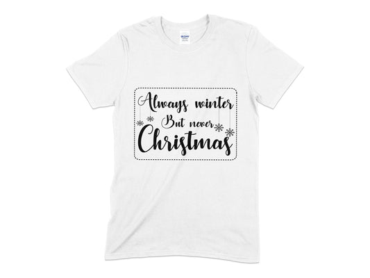 Always winter but never christmas t-shirt - Premium t-shirt from MyDesigns - Just $21.95! Shop now at Lees Krazy Teez