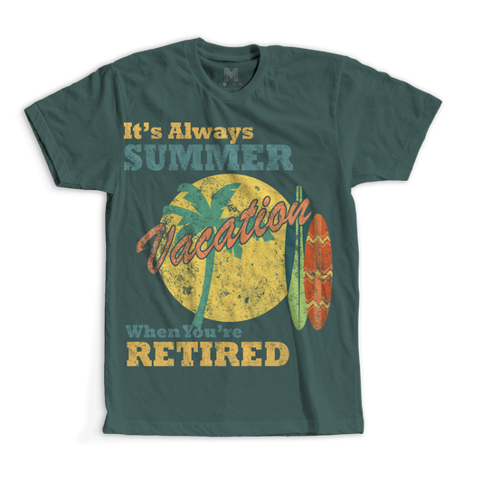It's always summer when you're retired t-shirt - Premium t-shirt from MyDesigns - Just $16.95! Shop now at Lees Krazy Teez