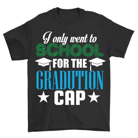 I only went to school for the gradution cap t-shirt - Premium t-shirt from MyDesigns - Just $19.95! Shop now at Lees Krazy Teez