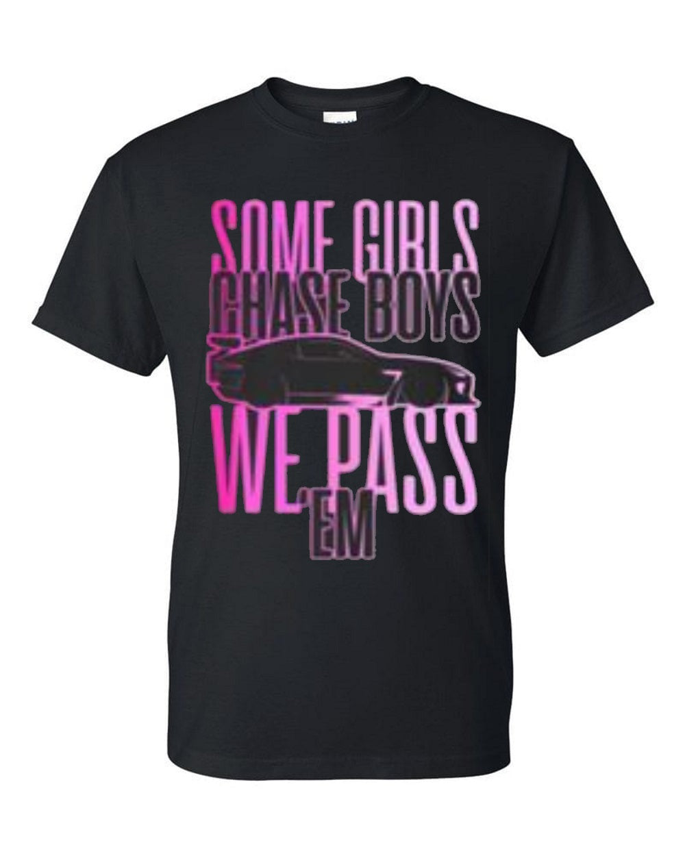 Some Girls chase boys we pass em Women's t-shirt - Premium t-shirt from MyDesigns - Just $19.95! Shop now at Lees Krazy Teez