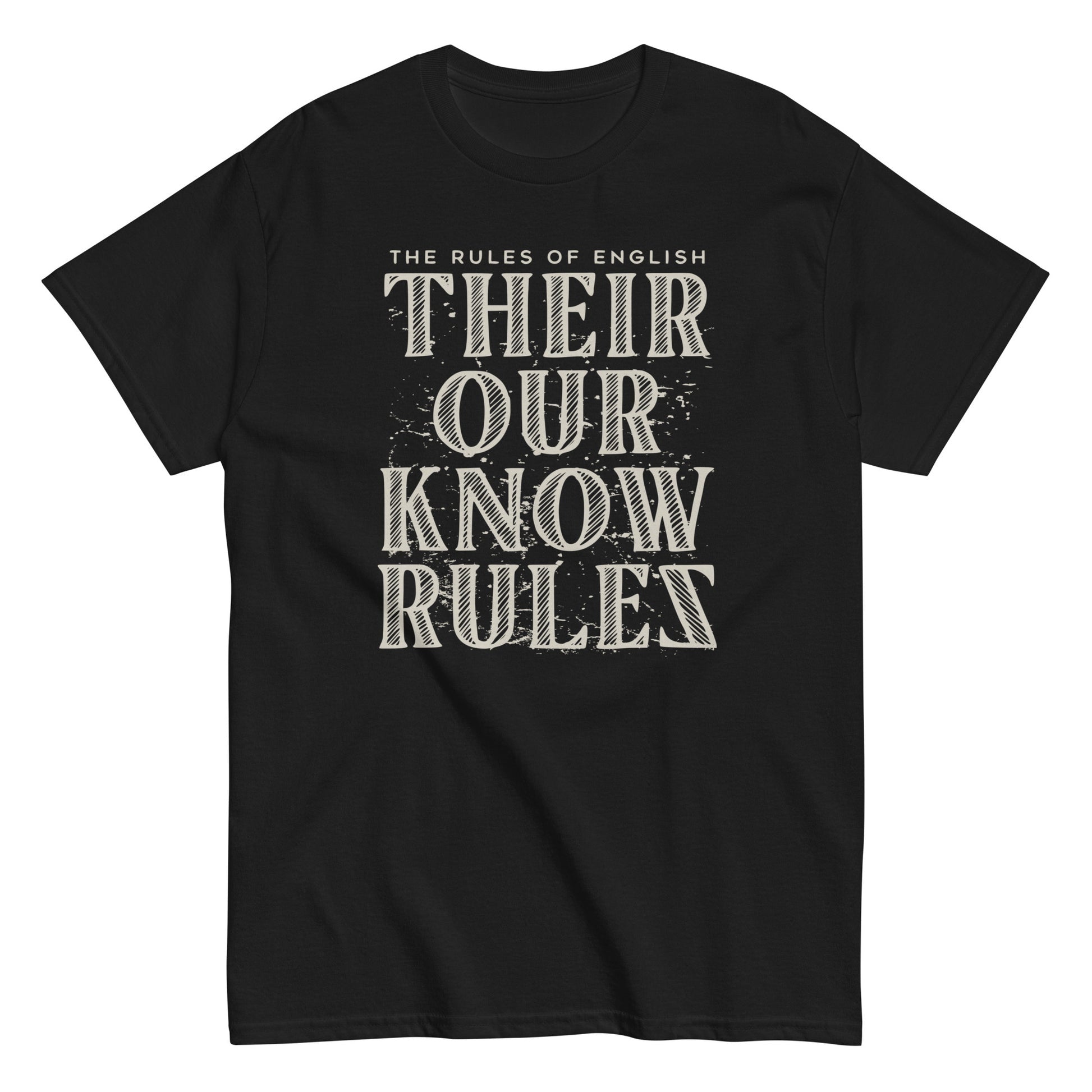 The rules of english their our know rules t-shirt - Premium t-shirt from MyDesigns - Just $19.95! Shop now at Lees Krazy Teez