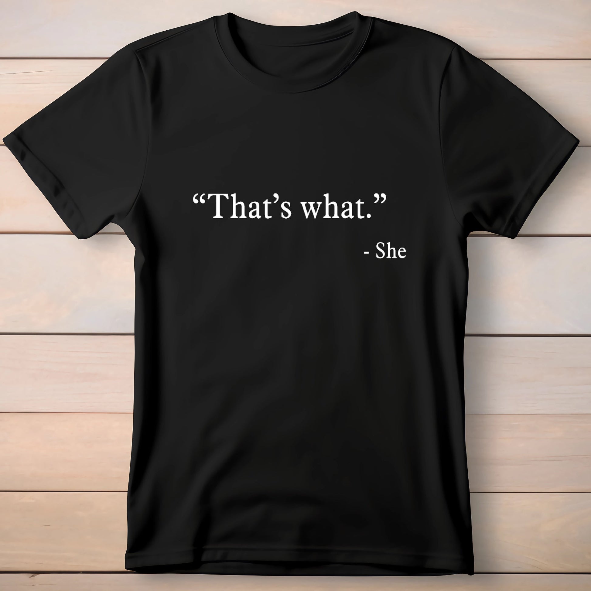 That's what she funny Unisex Men's Women's t-shirt - Premium t-shirt from MyDesigns - Just $19.95! Shop now at Lees Krazy Teez