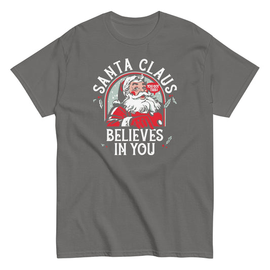 Santa Claus you got this believes in you funny Christmas t-shirt - Premium t-shirt from MyDesigns - Just $19.95! Shop now at Lees Krazy Teez