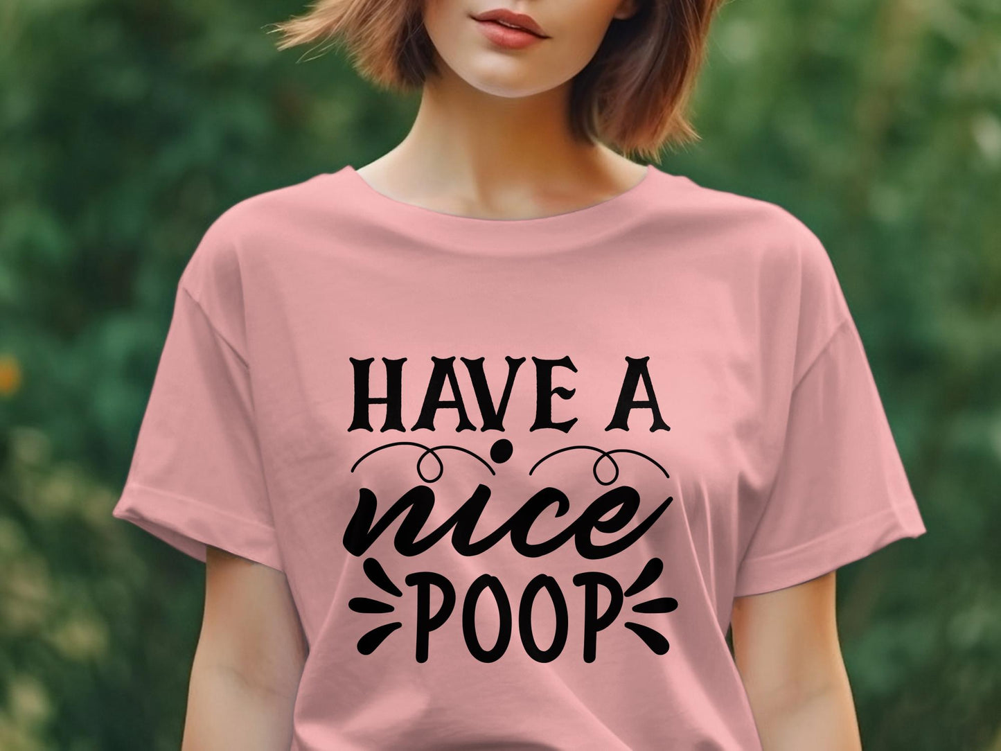 Have a nice poop Women's funny t-shirt - Premium t-shirt from MyDesigns - Just $19.95! Shop now at Lees Krazy Teez