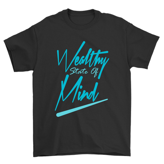 Weatlhy state of mind t-shirt - Premium t-shirt from MyDesigns - Just $21.95! Shop now at Lees Krazy Teez