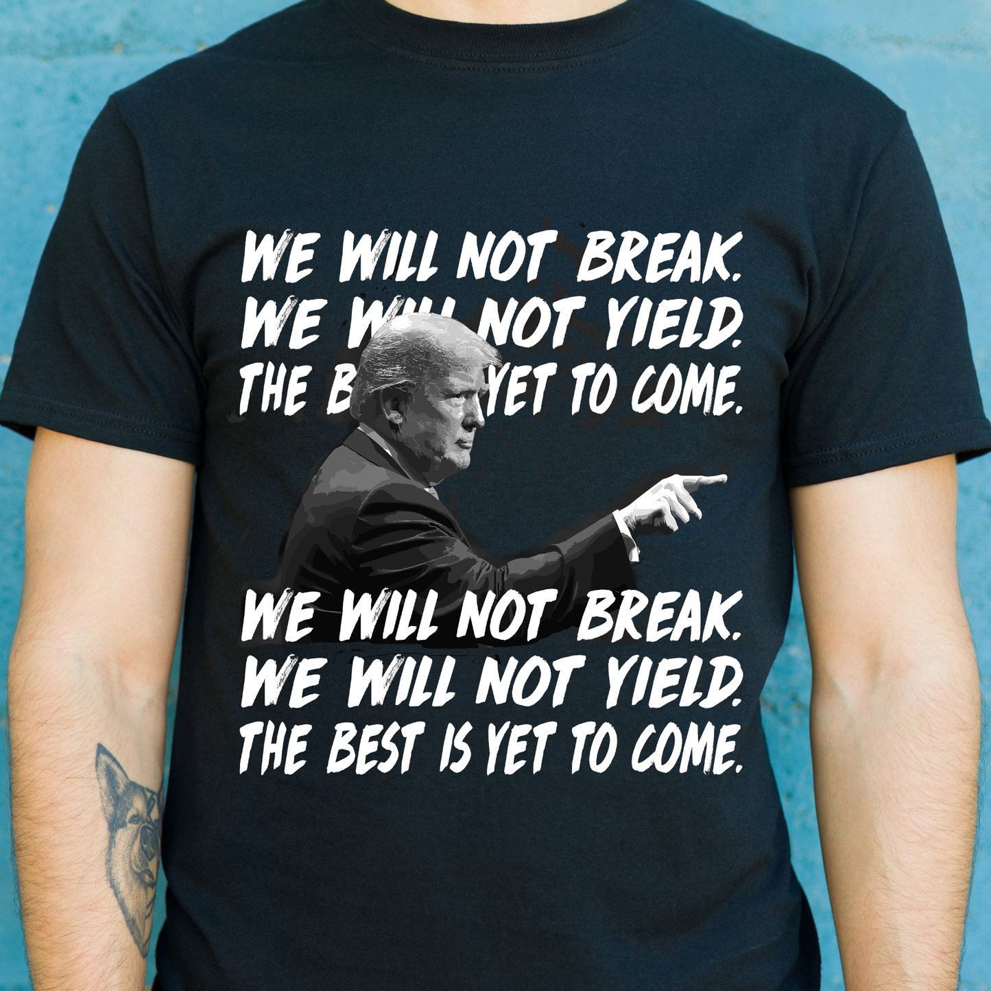 We will not break we will not yield Trump T-shirt - Premium t-shirt from MyDesigns - Just $16.95! Shop now at Lees Krazy Teez