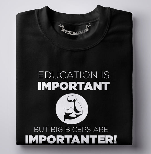 Education is important but big biceps are importanter t-shirt - Premium t-shirt from MyDesigns - Just $19.95! Shop now at Lees Krazy Teez
