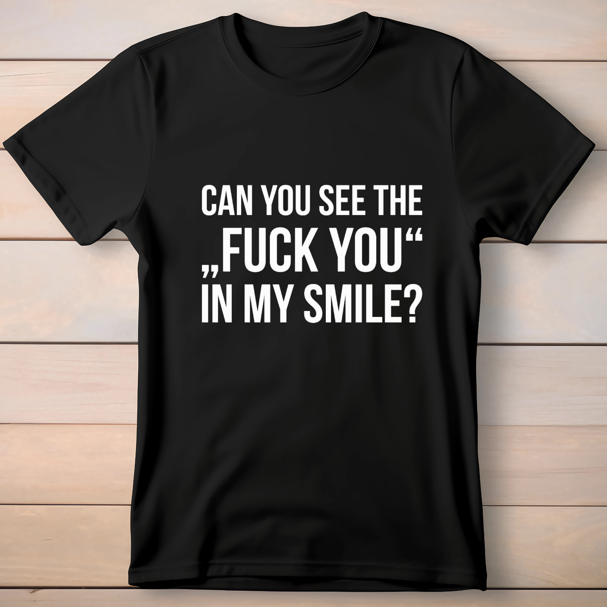 Can you see the fuck you in my smile t-shirt - Premium t-shirt from MyDesigns - Just $19.95! Shop now at Lees Krazy Teez