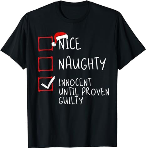 Nice Naughty Innocent Until Proven Guilty Christmas List T-Shirt - Premium t-shirt from MyDesigns - Just $19.95! Shop now at Lees Krazy Teez