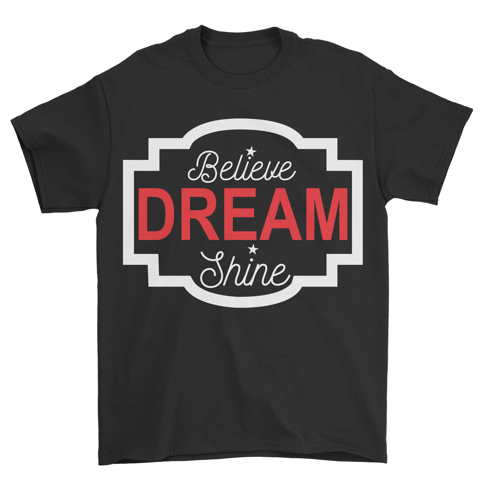 Believe dream shine womens mens unisex t-shirt - Premium t-shirt from MyDesigns - Just $21.95! Shop now at Lees Krazy Teez