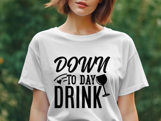 down to day drink Women's Ladies t-shirt - Premium t-shirt from MyDesigns - Just $19.95! Shop now at Lees Krazy Teez