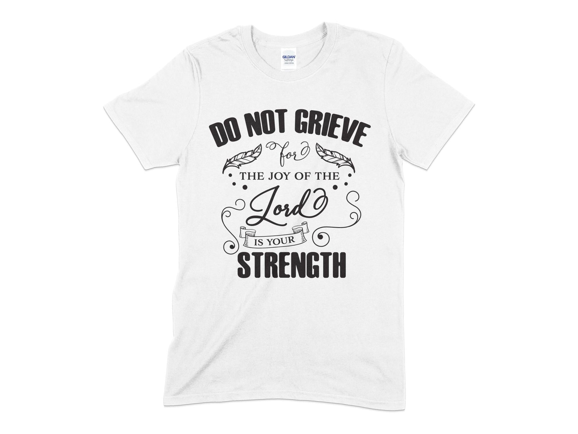 Do Not Grieve for the joy of the lord is your strength tshirt - Premium t-shirt from MyDesigns - Just $19.95! Shop now at Lees Krazy Teez