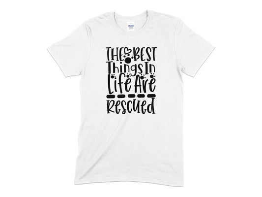 the Best Things In Life Are Rescued - Premium t-shirt from MyDesigns - Just $19.95! Shop now at Lees Krazy Teez