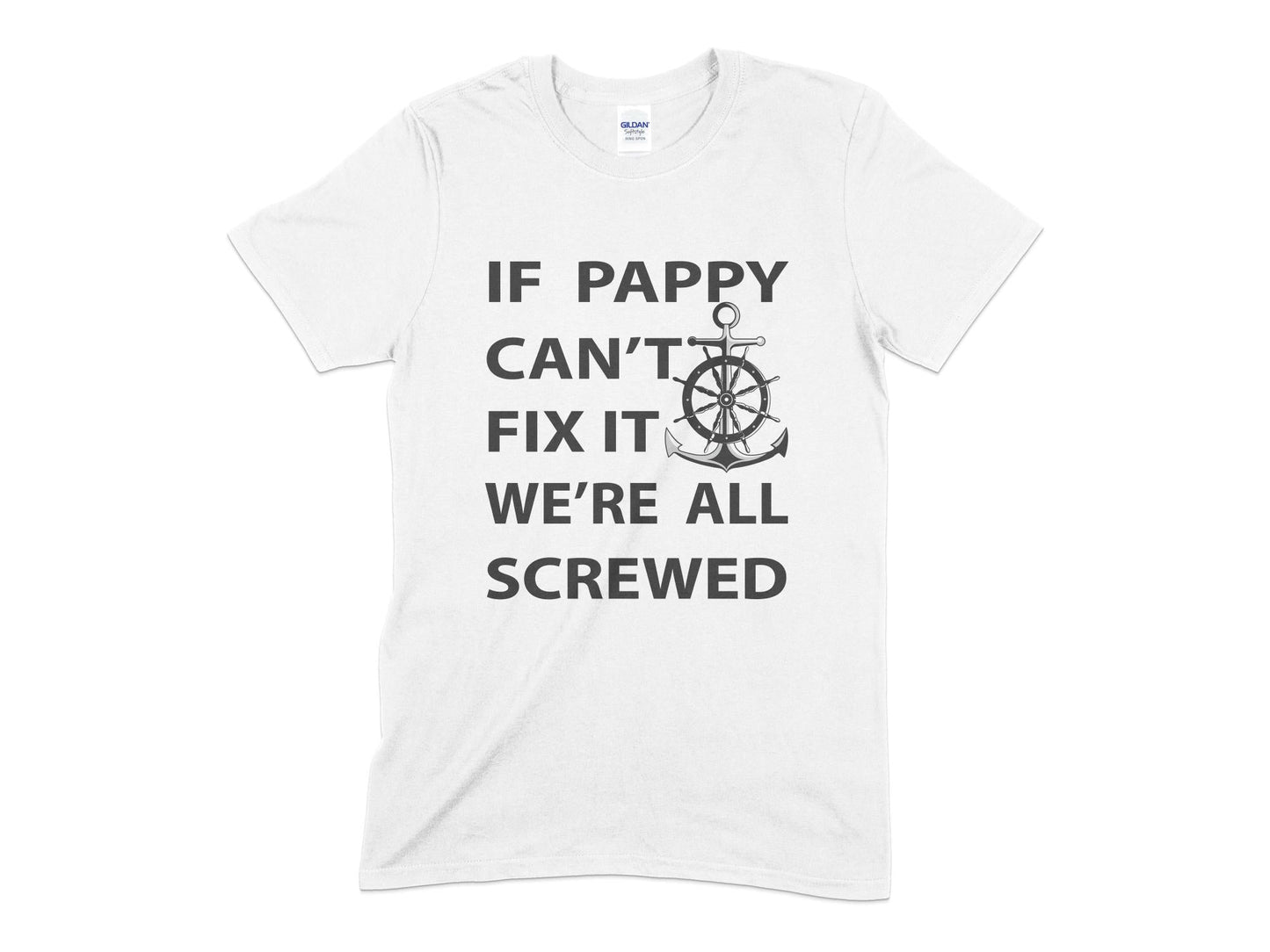 If pappy cant fix it were all screwed t-shirt - Premium t-shirt from MyDesigns - Just $18.95! Shop now at Lees Krazy Teez