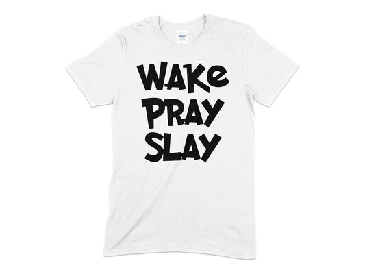 Wake pray slay t-shirt - Premium t-shirt from MyDesigns - Just $19.95! Shop now at Lees Krazy Teez