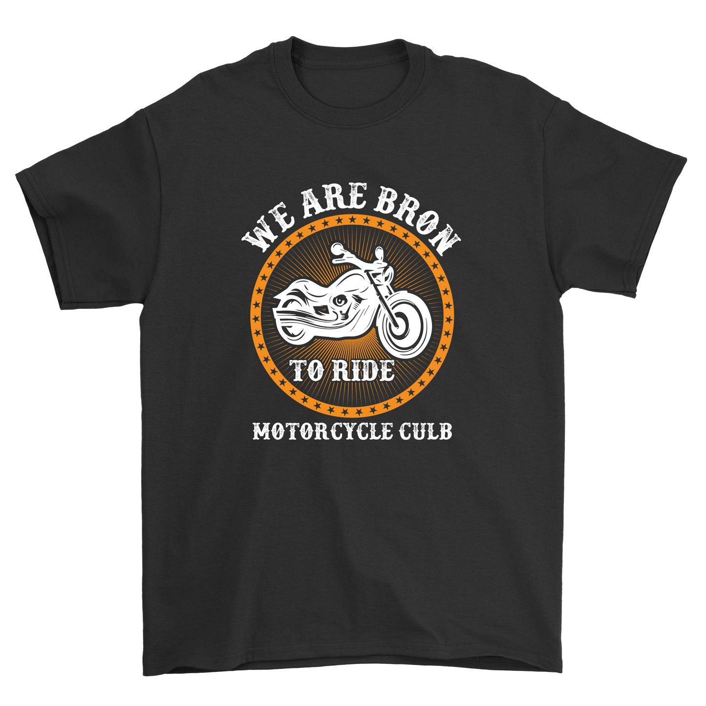 We are bron to ride motorcycle clube - Premium t-shirt from MyDesigns - Just $21.95! Shop now at Lees Krazy Teez