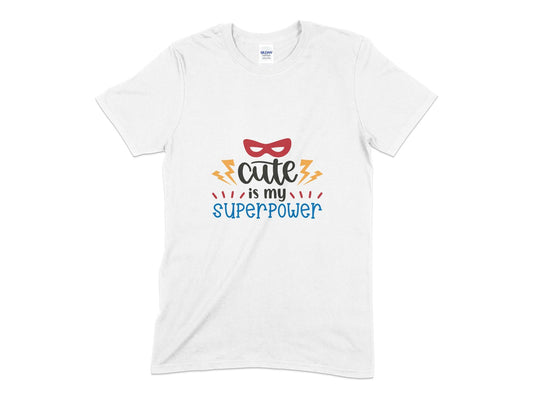 Cute is my superpower unisex t-shirt - Premium t-shirt from MyDesigns - Just $19.95! Shop now at Lees Krazy Teez