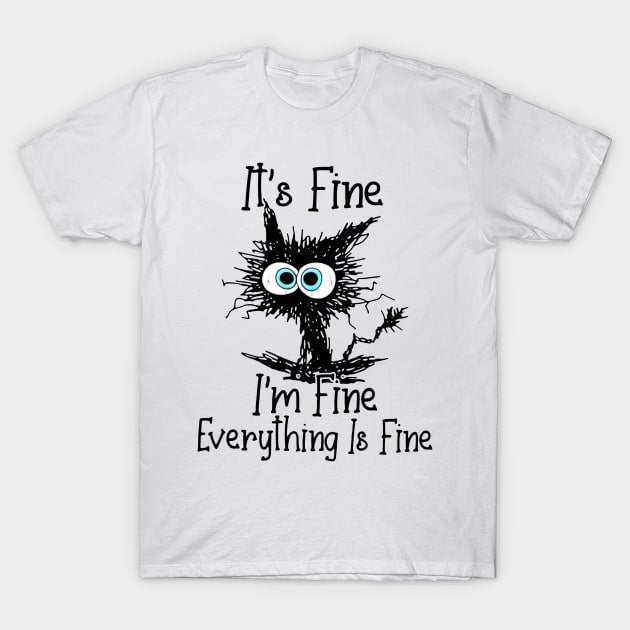 I'm fine I'm fine everything is fine - Premium t-shirt from Lees Krazy Teez - Just $19.95! Shop now at Lees Krazy Teez