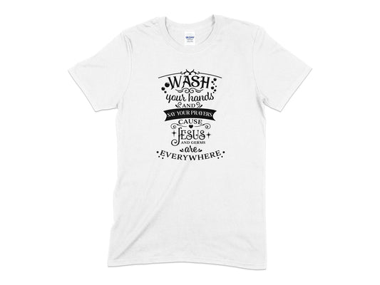 Wash your hands say your prayers cause Jesus and germs are everywhere - Premium t-shirt from MyDesigns - Just $19.95! Shop now at Lees Krazy Teez