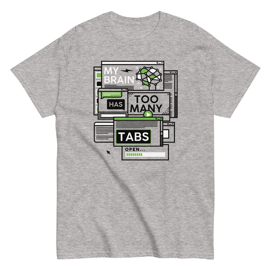 My brain has too many tabs open funny t-shirt - Premium t-shirt from MyDesigns - Just $19.95! Shop now at Lees Krazy Teez