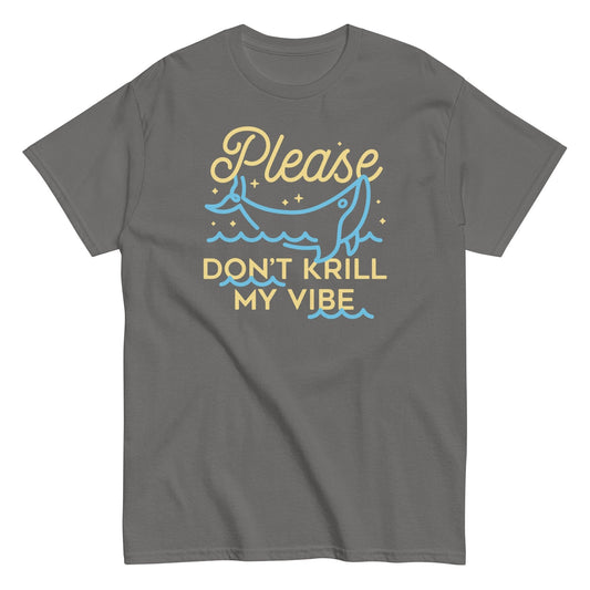 Please don't krill my vibe funny Men's shark t-shirt - Premium t-shirt from MyDesigns - Just $19.95! Shop now at Lees Krazy Teez