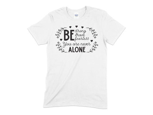 You Are Never Alone t-shirt - Premium t-shirt from MyDesigns - Just $21.95! Shop now at Lees Krazy Teez