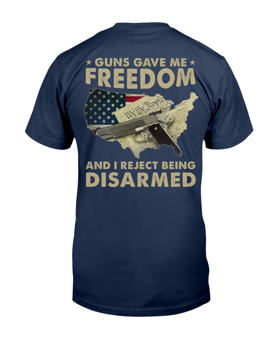 Guns Gave Me Freedom And I Reject Being Disarmed Classic T-Shirt - Premium t-shirt from MyDesigns - Just $19.95! Shop now at Lees Krazy Teez