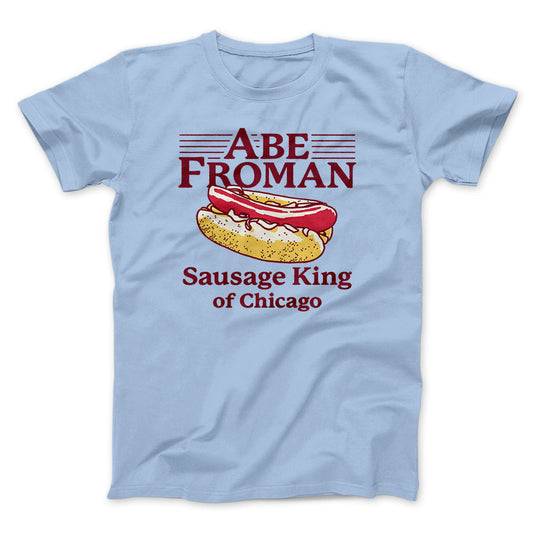 Abe froman sausage king of chi Men's t-shirt - Premium t-shirt from MyDesigns - Just $19.95! Shop now at Lees Krazy Teez