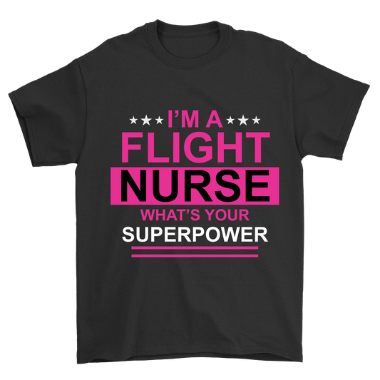I'm a flight nurse whats your superpower t-shirt - Premium t-shirt from MyDesigns - Just $19.95! Shop now at Lees Krazy Teez