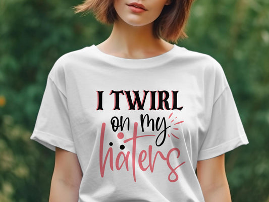 i twirl on my haters Women's awesome t-shirt - Premium t-shirt from MyDesigns - Just $19.95! Shop now at Lees Krazy Teez