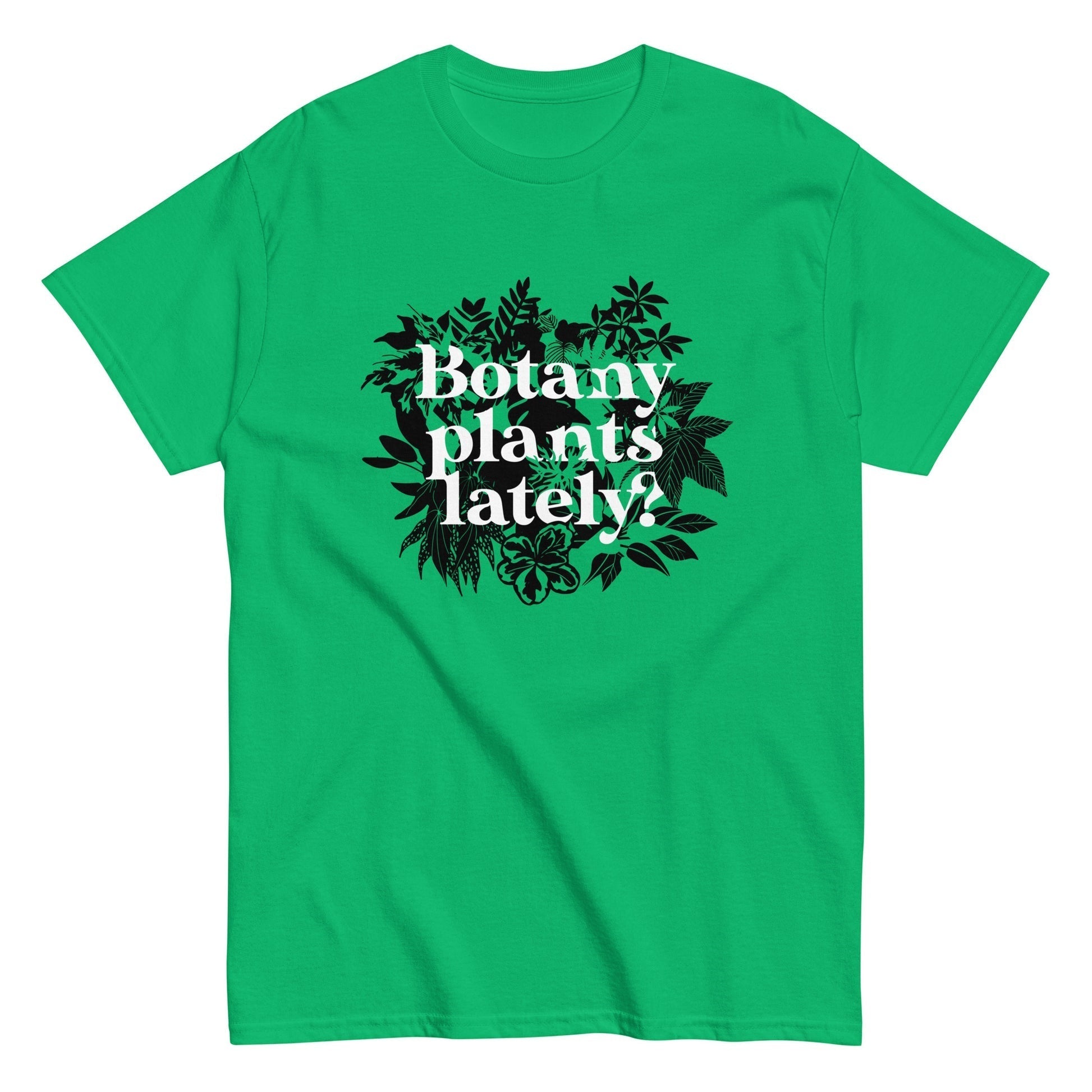 Botany plants lately awesome Men's t-shirt - Premium t-shirt from MyDesigns - Just $19.95! Shop now at Lees Krazy Teez