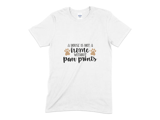 A house is not a home without paw prints Mens womens unisex t-shirt - Premium t-shirt from MyDesigns - Just $21.95! Shop now at Lees Krazy Teez