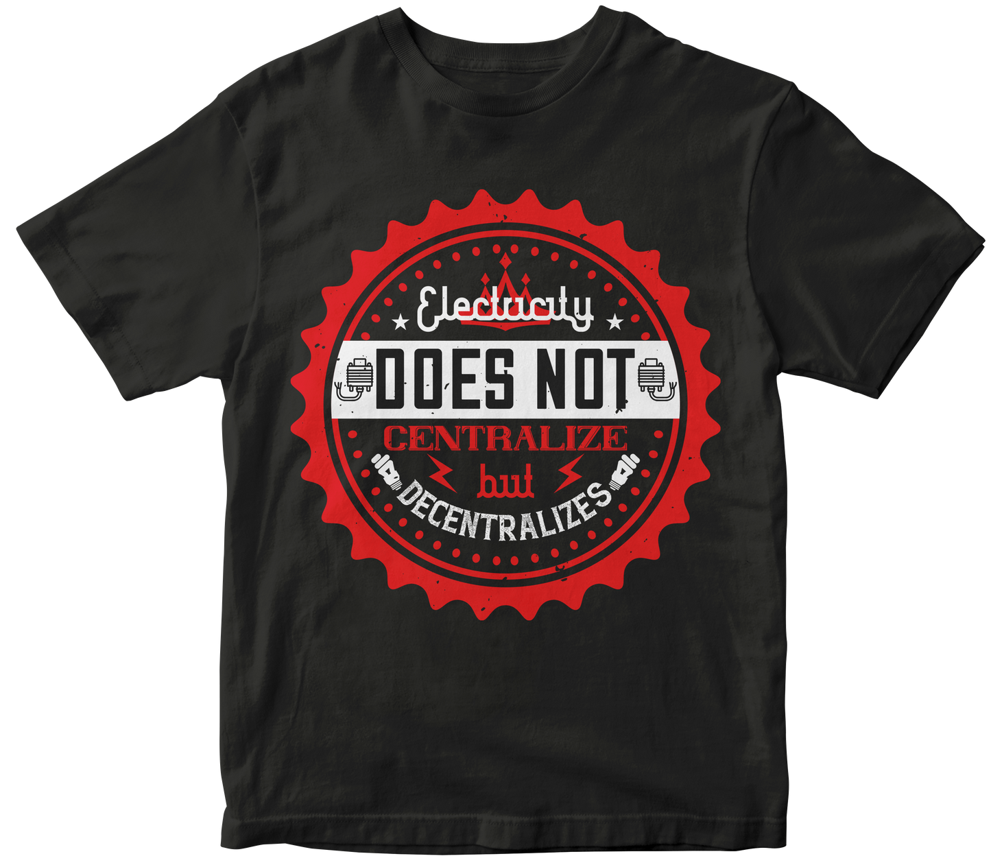 Electricity does not centralize, but decentralizes - Premium t-shirt from MyDesigns - Just $17.95! Shop now at Lees Krazy Teez