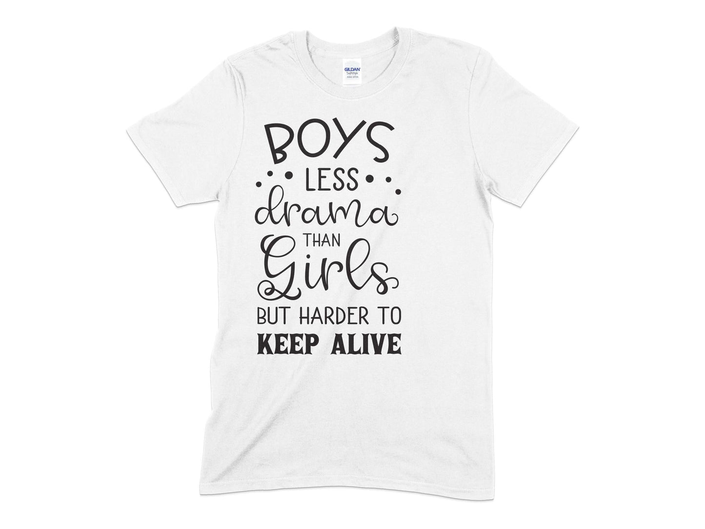 Boys less drama than girls but harder to keep alive t-shirt - Premium t-shirt from MyDesigns - Just $19.95! Shop now at Lees Krazy Teez