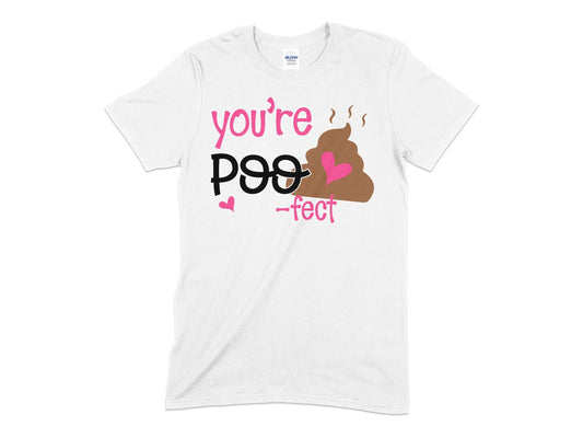 You're poo fect t-shirt - Premium t-shirt from MyDesigns - Just $16.95! Shop now at Lees Krazy Teez