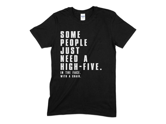 Some People just need a high five t-shirt - Premium t-shirt from MyDesigns - Just $19.95! Shop now at Lees Krazy Teez