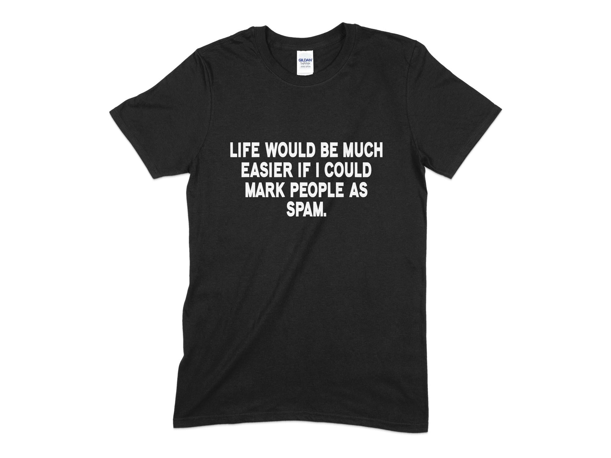 Like would be much easier if i could mark people as spam - Premium t-shirt from MyDesigns - Just $19.95! Shop now at Lees Krazy Teez