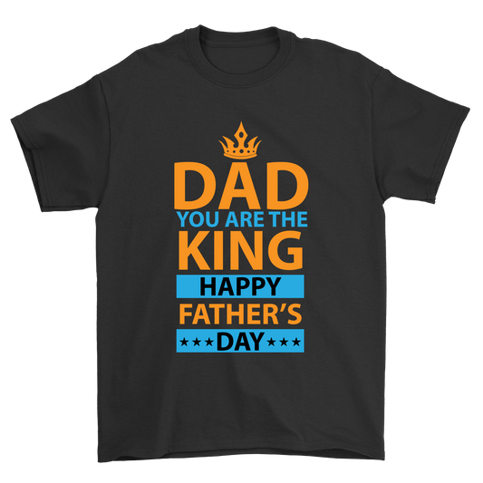 Dad you are the king happy fathers day t-shirt - Premium t-shirt from MyDesigns - Just $19.95! Shop now at Lees Krazy Teez