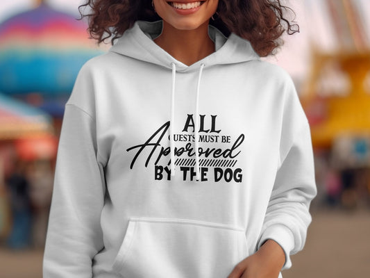 all guests must be approved by the dog Women's Hoodie - Premium Hoodie from MyDesigns - Just $39.95! Shop now at Lees Krazy Teez