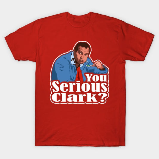 You serious clark Men's t-shirt - Premium t-shirt from Lees Krazy Teez - Just $19.95! Shop now at Lees Krazy Teez