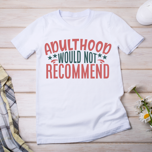 Adult hood would not recommend - women's funny t-shirt - Premium t-shirt from Lees Krazy Teez - Just $21.95! Shop now at Lees Krazy Teez