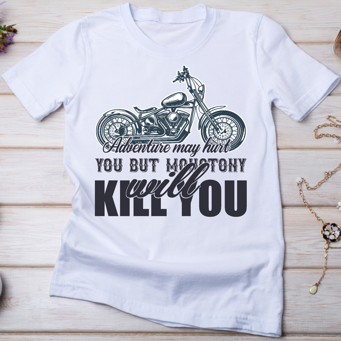 Adventure may hurt you but montony will kill you Women's motorcycle t-shirt - Premium t-shirt from Lees Krazy Teez - Just $21.95! Shop now at Lees Krazy Teez